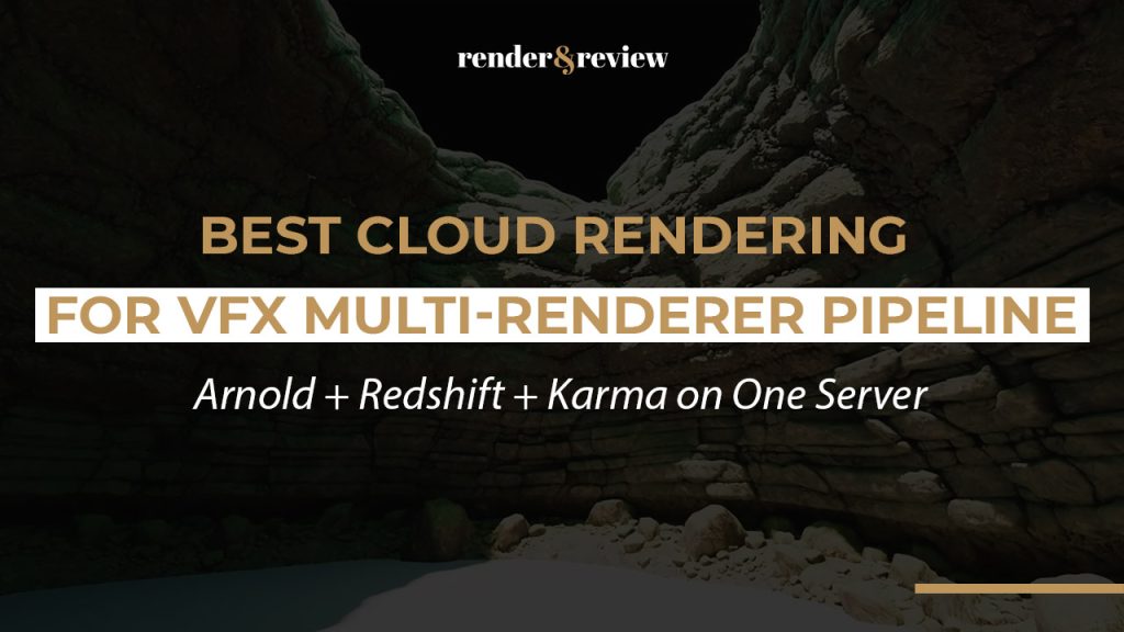 Best Cloud Rendering for VFX Multi-Renderer Pipeline: Arnold + Redshift + Karma on One Server