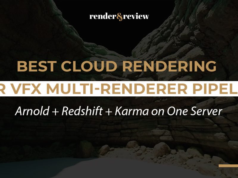 Best Cloud Rendering for VFX Multi-Renderer Pipeline