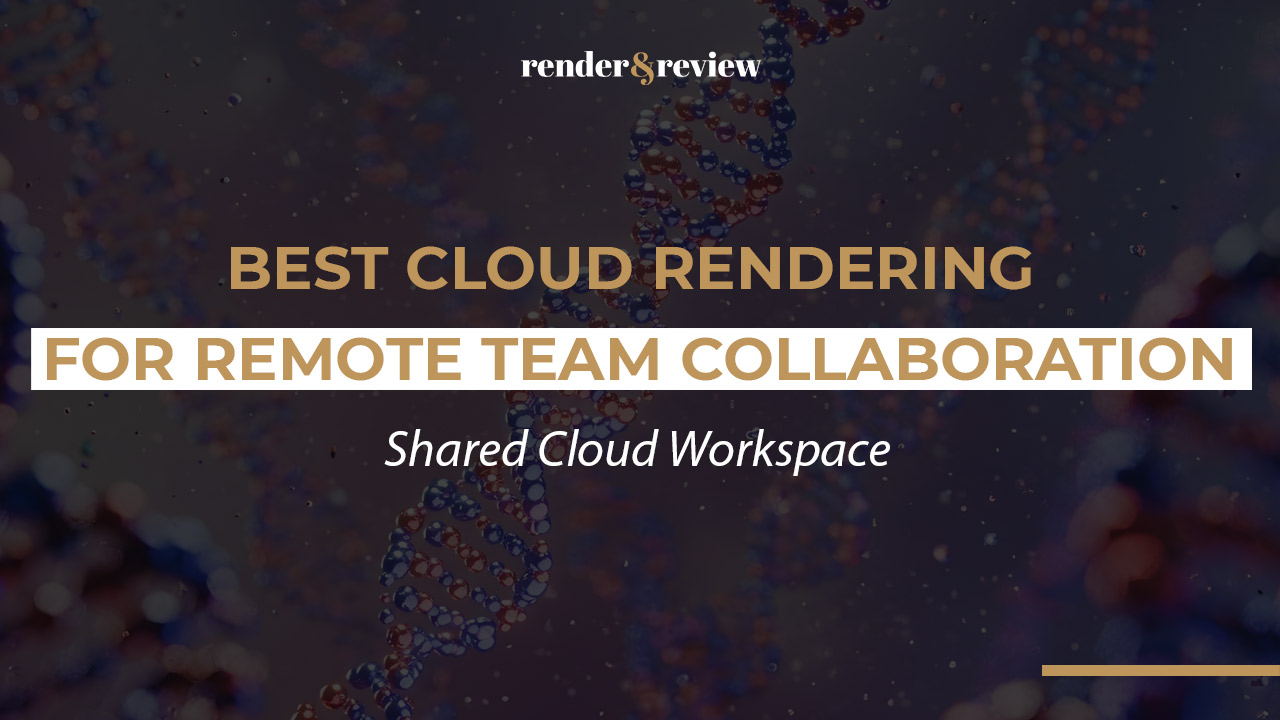 Best Cloud Rendering for VFX Remote Team Collaboration