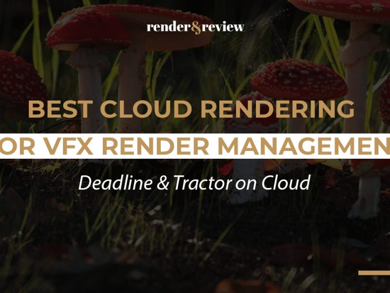 Best Cloud Rendering for VFX Render Management