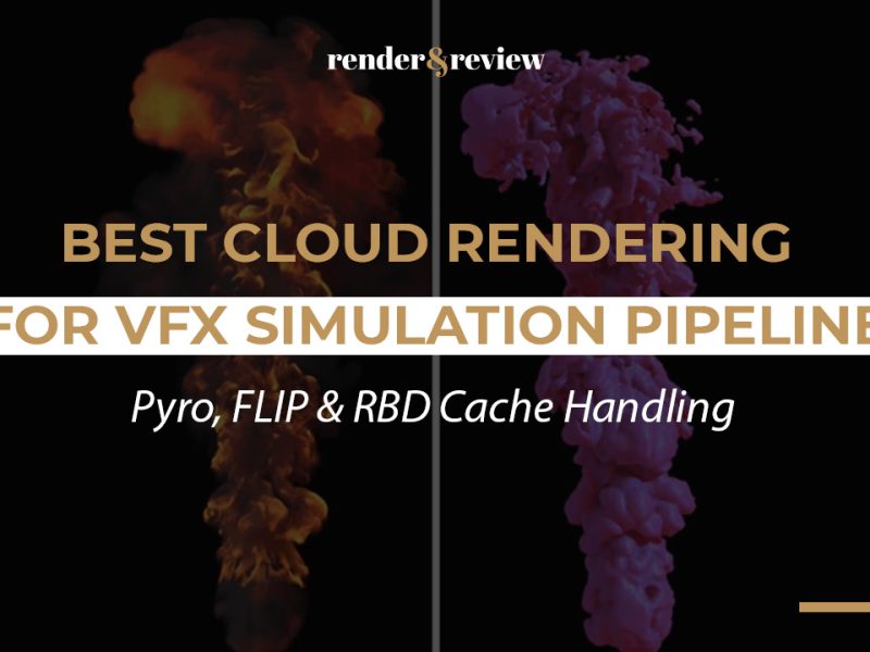 Best Cloud Rendering for VFX Simulation Pipeline