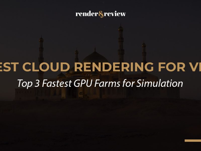 Best Cloud Rendering for VFX: Top 3 Fastest GPU Farms for Simulation