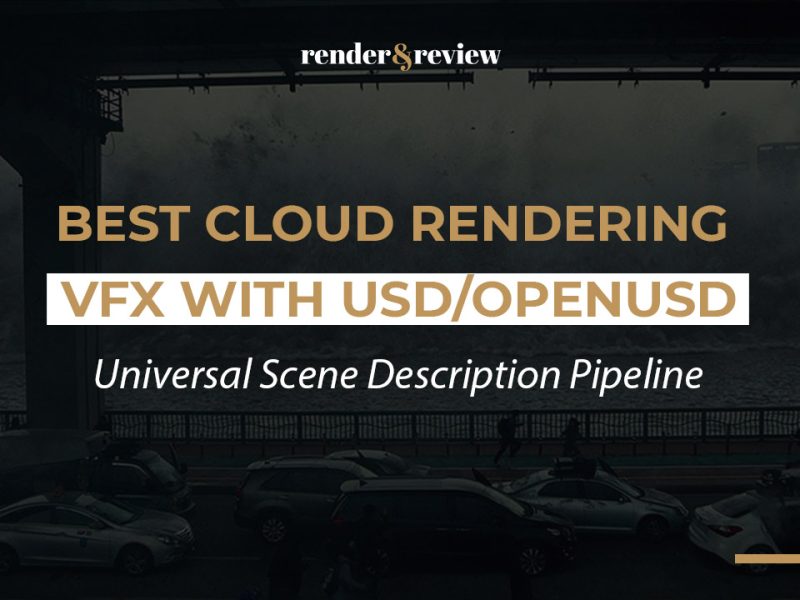 Best Cloud Rendering for VFX with USD/OpenUSD