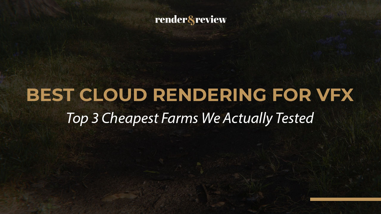 Best Cloud Rendering for VFX
