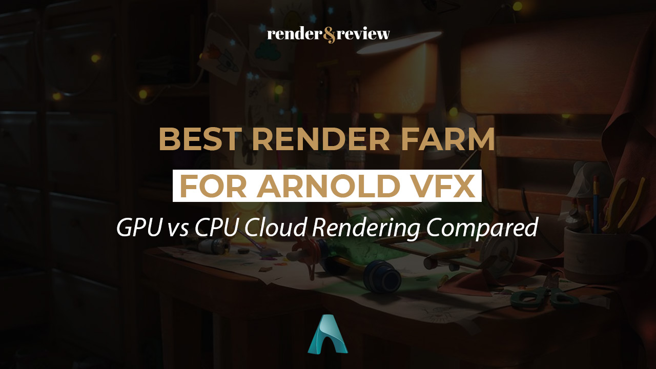 Best Render Farm for Arnold VFX