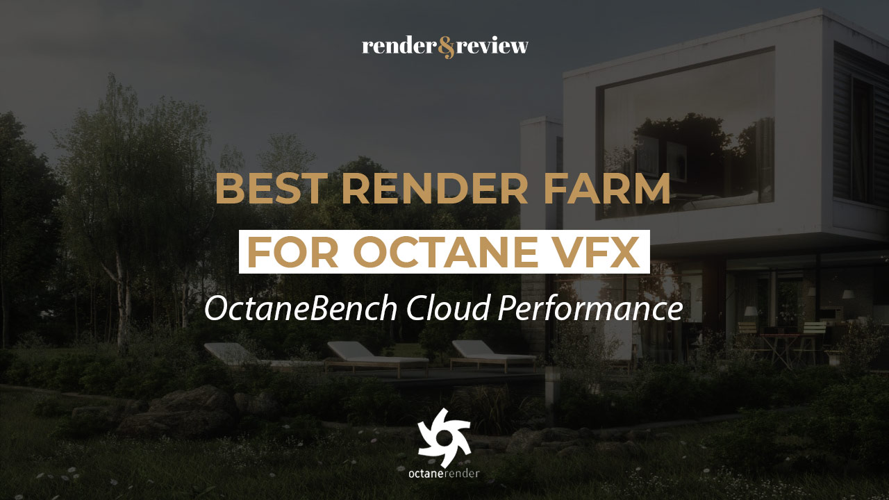 Best Render Farm for Octane VFX