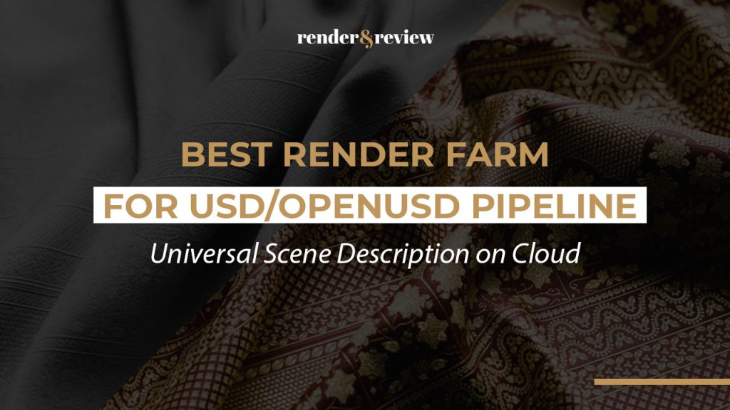 Best Render Farm for USD/OpenUSD Pipeline