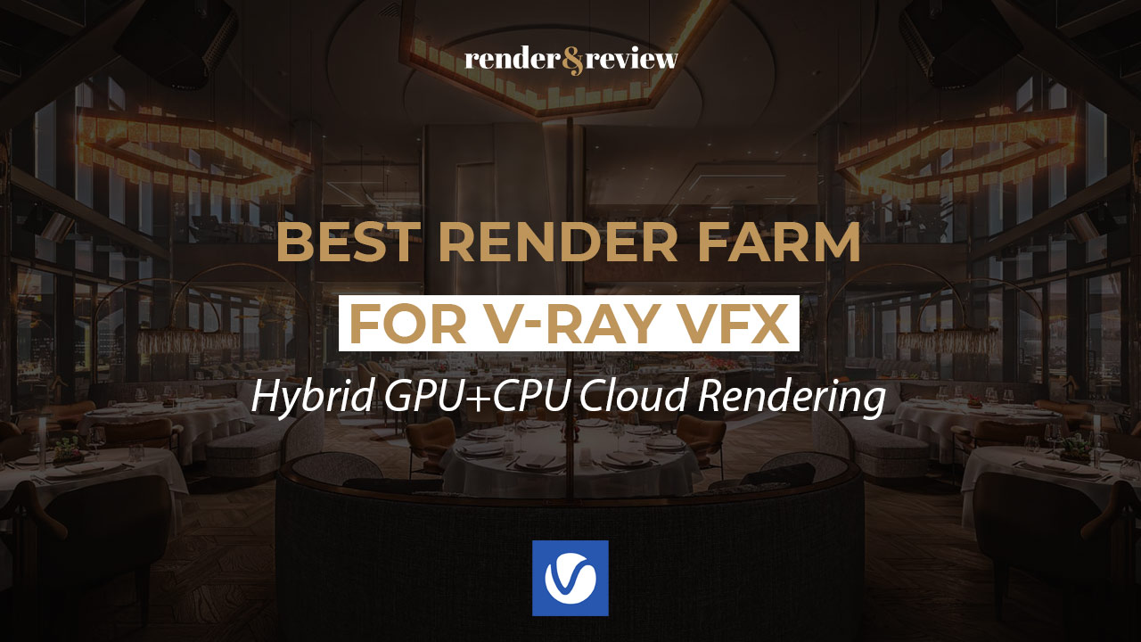 Best Render Farm for V-Ray VFX