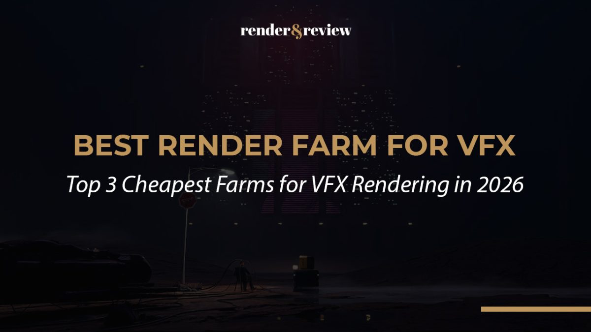 Best Render Farm for VFX: Top 3 Cheapest Farms for VFX Rendering in 2026