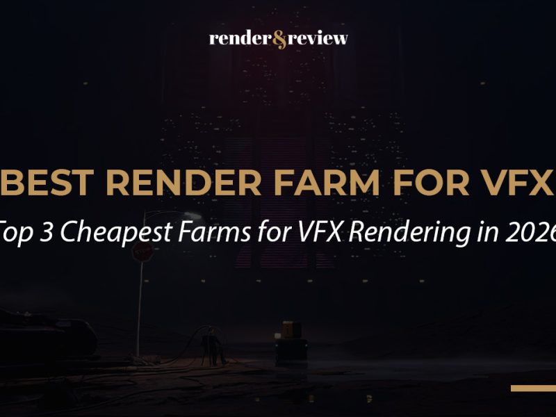 Best Render Farm for VFX: Top 3 Cheapest Farms for VFX Rendering in 2026