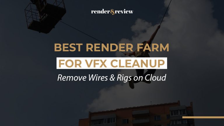 Best Render Farm for VFX Cleanup: Remove Wires & Rigs on Cloud
