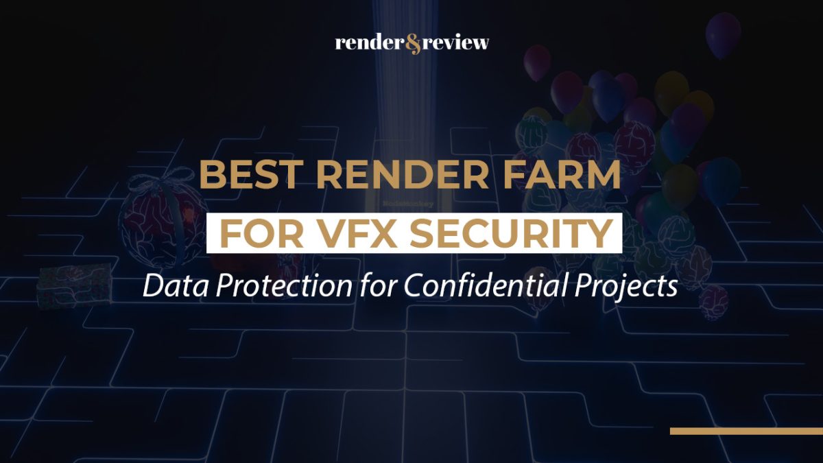 Best Render Farm for VFX Security