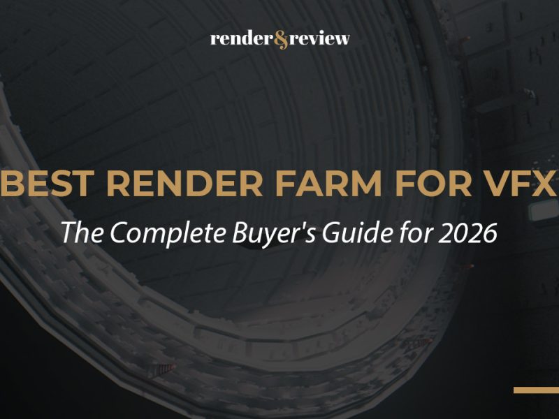 Best Render Farm for VFX: The Complete Buyer's Guide for 2026
