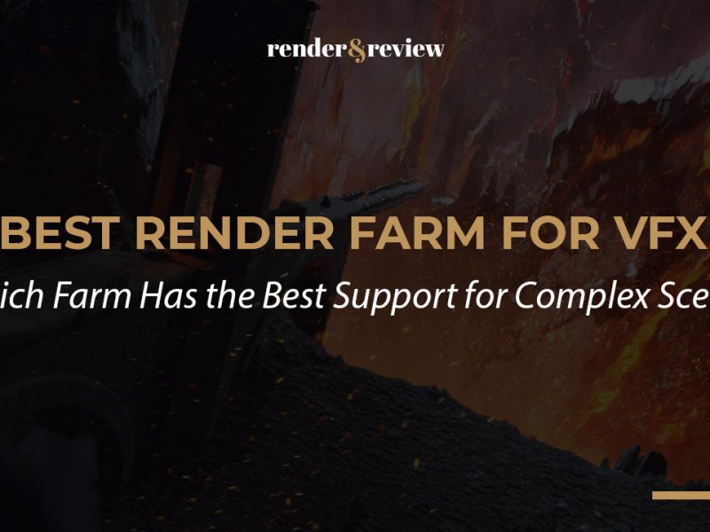 Best Render Farm for VFX: Which Farm Has the Best Support for Complex Scenes?