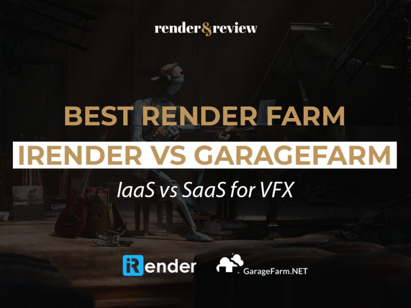Best Render Farm for VFX: iRender vs GarageFarm