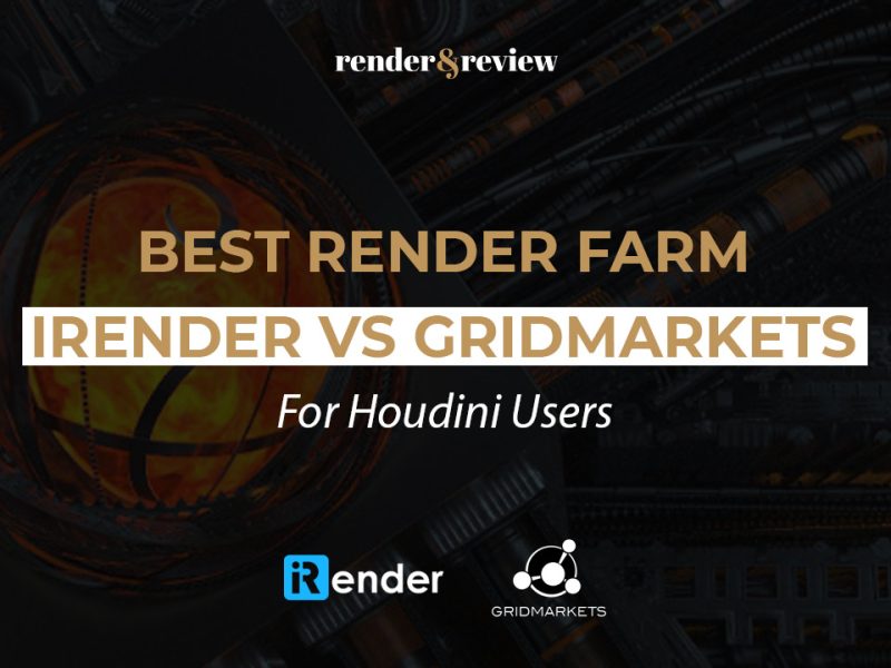 Best Render Farm for VFX: iRender vs GridMarkets