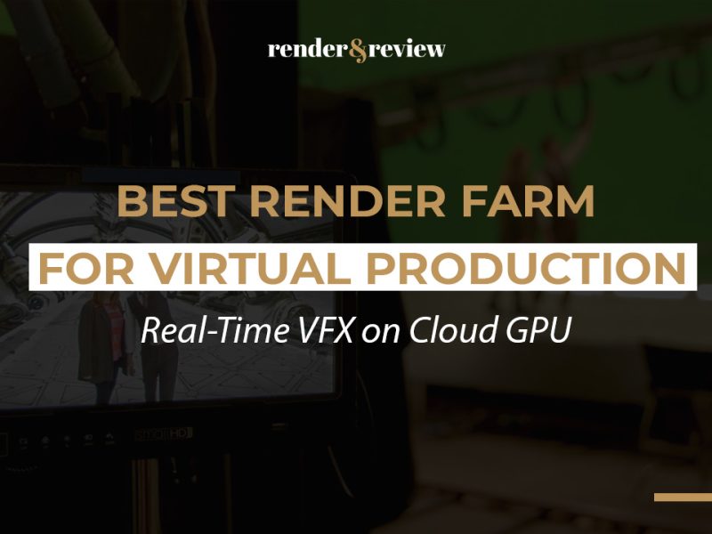 Best Render Farm for Virtual Production