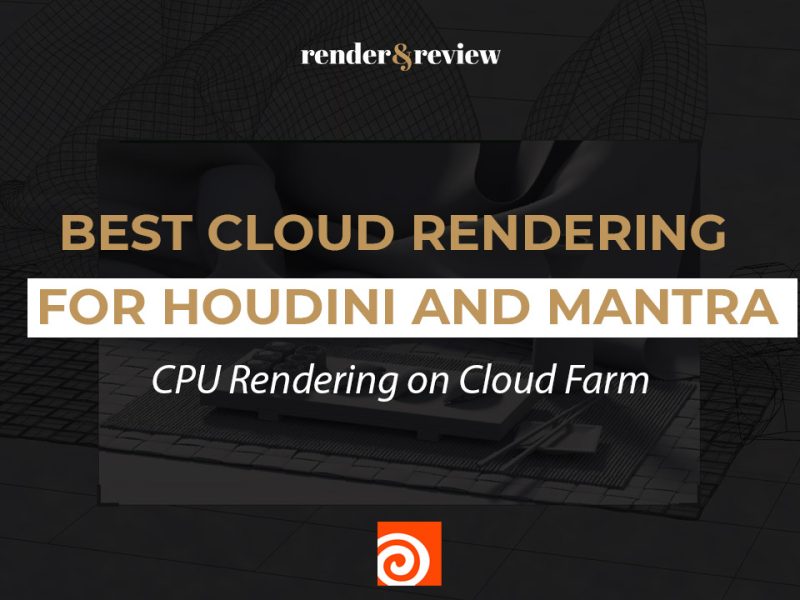 Best Cloud Rendering for Houdini Mantra
