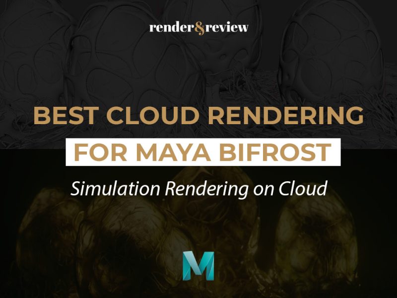 Best Cloud Rendering for Maya Bifrost