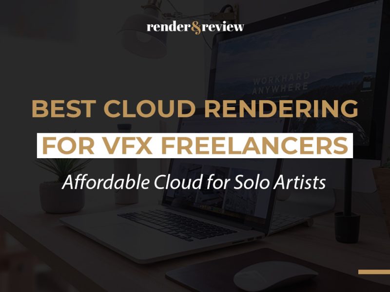 Best Cloud Rendering for VFX Freelancers