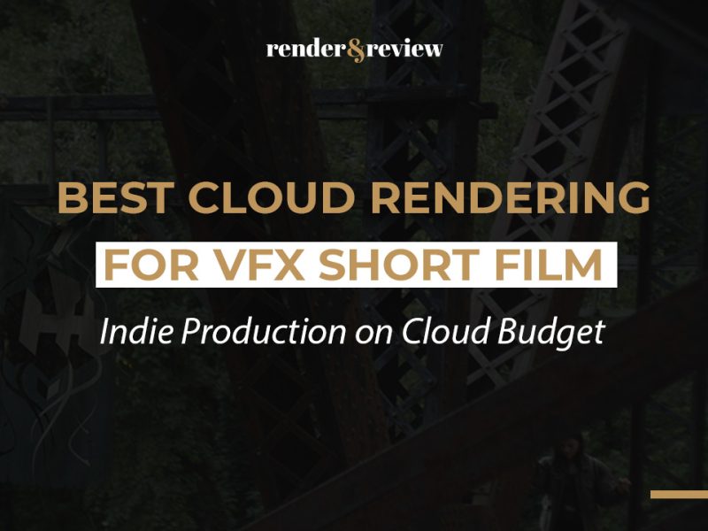 Best Cloud Rendering for VFX Short Film