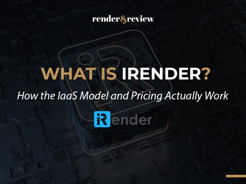 What Is iRender? How the IaaS Model and Pricing Actually Work