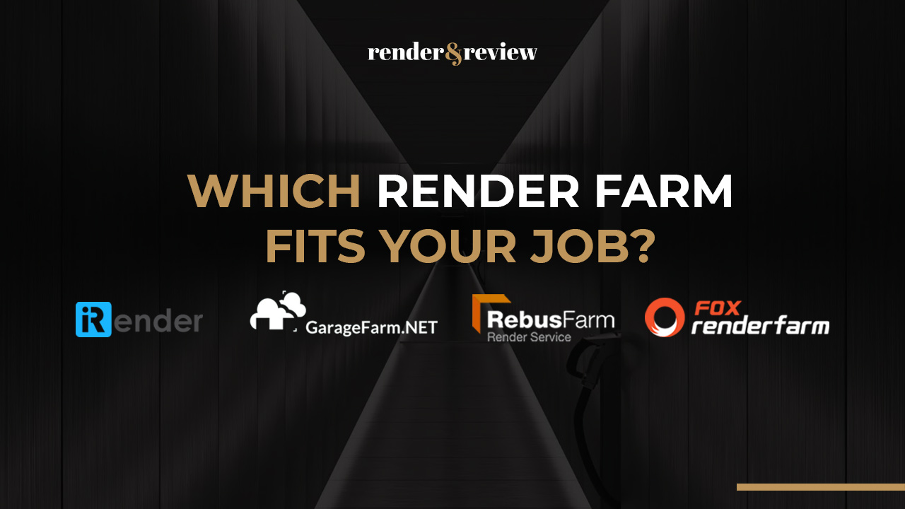 Fox vs GarageFarm vs RebusFarm vs iRender: Which Render Farm Fits Your Job?