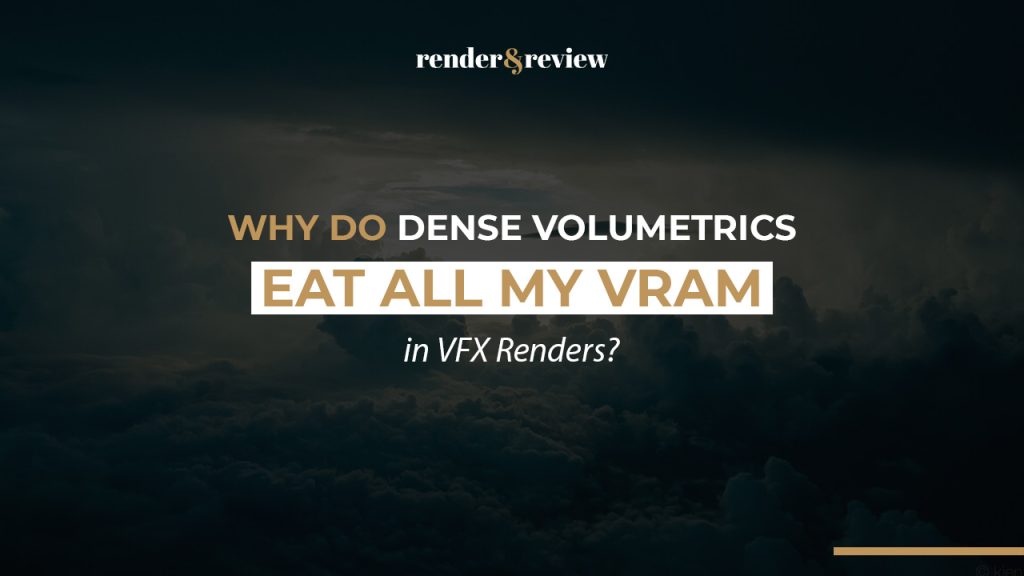 Why Do Dense Volumetrics Eat All My VRAM in VFX Renders?