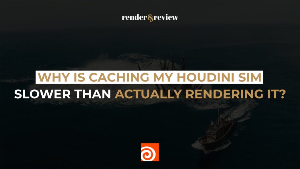 Why Is Caching My Houdini Sim Slower Than Actually Rendering It?
