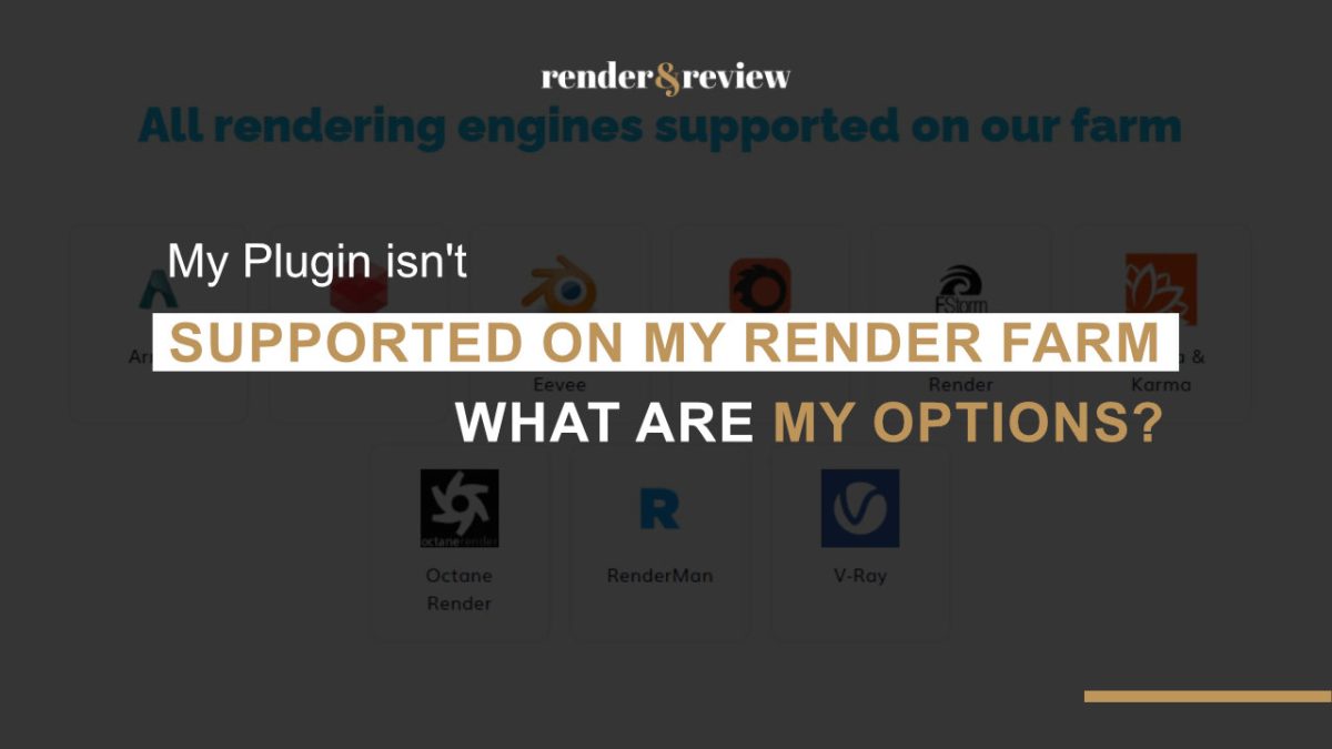 render farm supported plugins list with unsupported plugin