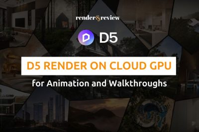 D5 Render on Cloud GPU for Animation and Walkthroughs